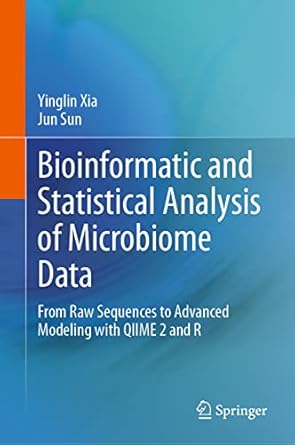 bioinformatic and statistical analysis of microbiome data from raw sequences to advanced modeling with qiime