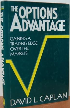 the options advantage gaining a trading edge over the markets 1st edition david l caplan 155738214x,