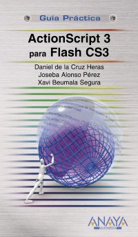 actionscript 3 para flash cs3 1st edition daniel de la cruz heras ,joseba alonso perez ,xavier beumala segura