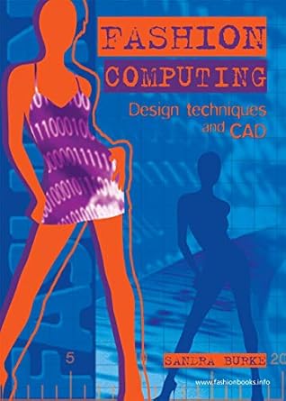 fashion computing design techniques and cad 1st edition sandra burke 0958239134, 978-0958239134