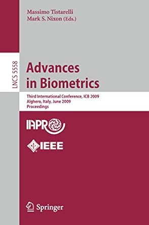 advances in biometrics third international conferences icb 2009 alghero italy june 2 5 2009 proceedings 1st