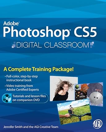 photoshop cs5 digital classroom 1st edition jennifer smith ,agi creative team 0470607777, 978-0470607770