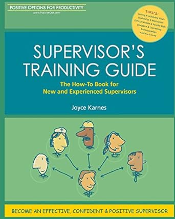 supervisors training guide the how to book for new and experienced supervisors 1st edition joyce karnes