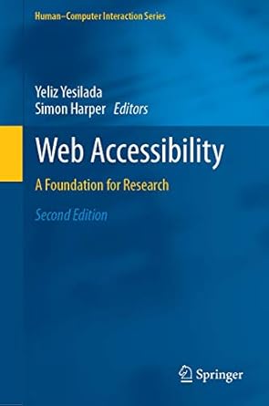 web accessibility a foundation for research 1st edition yeliz yesilada ,simon harper 1447174399,