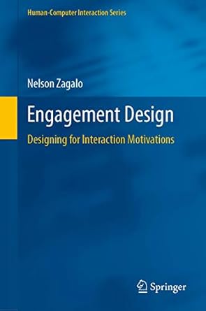 engagement design designing for interaction motivations 1st edition nelson zagalo 3030370844, 978-3030370848