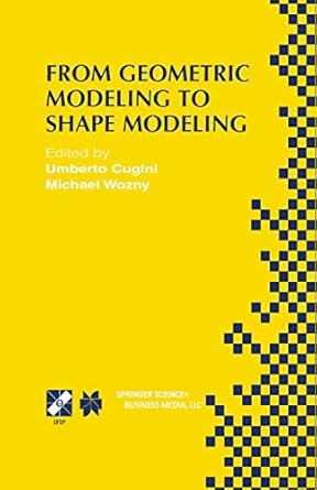 from geometric modeling to shape modeling ifip tc5 wg5 2 seventh workshop on geometric modeling fundamentals