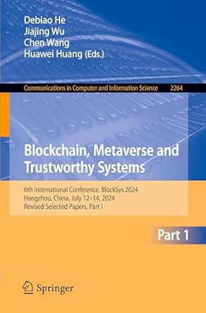 blockchain metaverse and trustworthy systems 6th international conference blocksys 2024 hangzhou china july