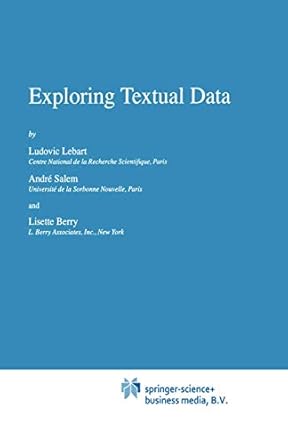 exploring textual data 1st edition ludovic lebart ,a salem ,l berry 9048149428, 978-9048149421
