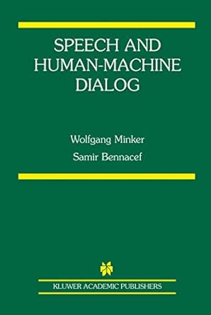 speech and human machine dialog 1st edition wolfgang minker ,samir bennacef 1402080360, 978-1402080364