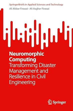 neuromorphic computing transforming disaster management and resilience in civil engineering 1st edition ali