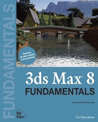 3ds max 8 fundamentals 1st edition ted boardman 0321412532, 978-0321412539