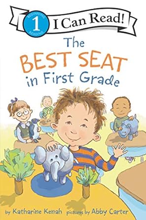 the best seat in first grade 1st edition katharine kenah ,abby carter 0062686453, 978-0062686459