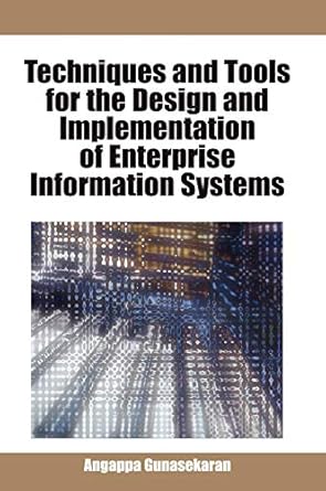 techniques and tools for the design and implementation of enterprise information systems 1st edition angappa