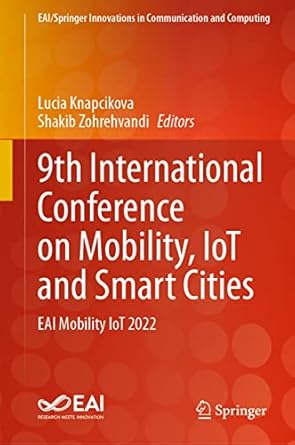 9th international conference on mobility iot and smart cities eai mobility iot 2022 1st edition lucia