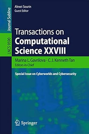 transactions on computational science xxviii special issue on cyberworlds and cybersecurity 1st edition