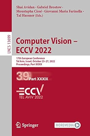 computer vision eccv 2022 17th european conference tel aviv israel october 23 27 2022 proceedings part xxxix