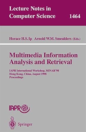 multimedia information analysis and retrieval iapr international workshop minar 98 hong kong china august 13