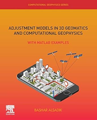 adjustment models in 3d geomatics and computational geophysics with matlab examples 1st edition bashar