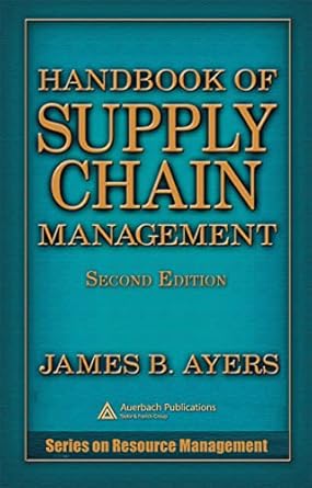 handbook of supply chain management 1st edition james b ayers 0849331609, 978-0849331602