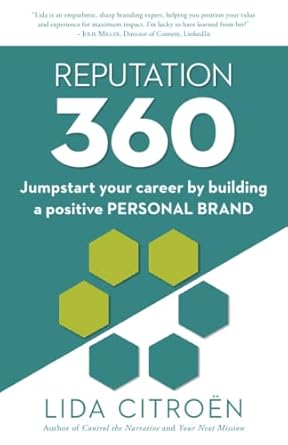 reputation 360 jumpstart your career by building a positive personal brand 1st edition lida citroen ,kathe