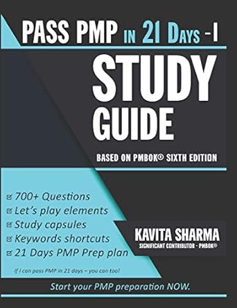 an easy guide to pmp pass pmp in 21 days series step 1 1st edition kavita sharma 152067807x, 978-1520678078