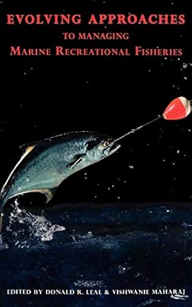 evolving approaches to managing marine recreational fisheries 1st edition donald r leal ,vishwanie maharaj