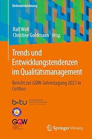 trends und entwicklungstendenzen im qualitatsmanagement bericht zur gqw jahrestagung 2021 in cottbus 1st