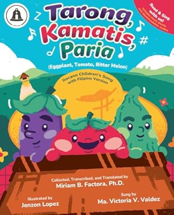 tarong kamatis paria ilocano childrens song with filipino version 1st edition miriam b factora ph d ,jenzon