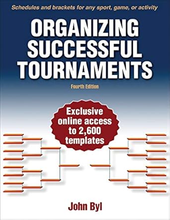 organizing successful tournaments 1st edition john byl 1450460275, 978-1450460279