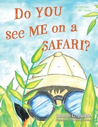 do you see me on a safari 1st edition bonnie g busbin ,kimberly courtney 1665309296, 978-1665309295