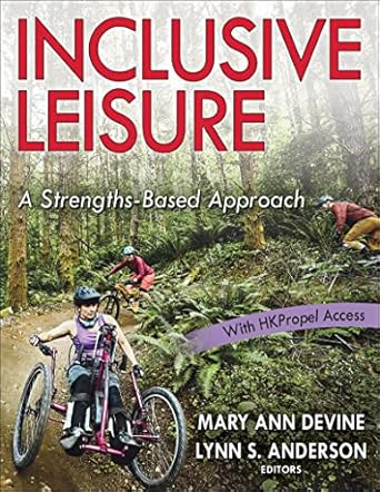 inclusive leisure a strengths based approach 1st edition mary ann devine ,lynn anderson 1718201087,