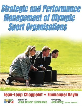 strategic and performance management of olympic sport organisations 1st edition jean loup chappelet ,emmanuel