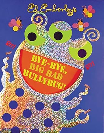 bye bye big bad bullybug 1st edition ed emberley 0316017620, 978-0316017626