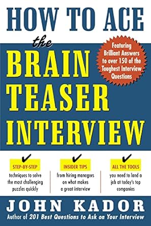 how to ace the brainteaser interview 1st edition john kador 0071440011, 978-0071440011
