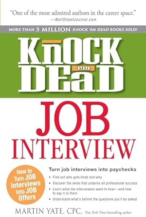 knock em dead job interview how to turn job interviews into job offers 1st edition martin yate cpc