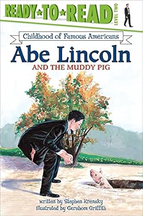 abe lincoln and the muddy pig 1st edition stephen krensky ,gershom griffith 0689841035, 978-0689841033
