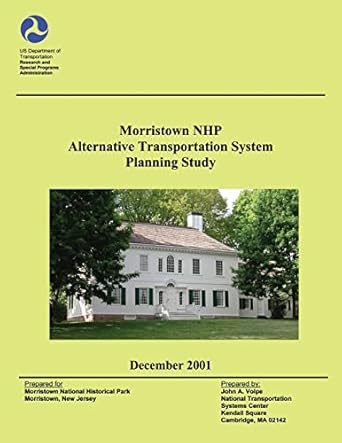 morristown national historical park alternative transportation system planning study 1st edition u s