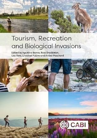 tourism recreation and biological invasions 1st edition agustina barros ,ross shackleton ,lisa rew ,cristobal