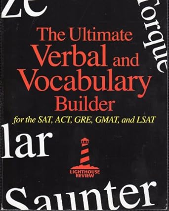the ultimate verbal and vocabulary builder for the sat act gre gmat and lsat 1st edition inc lighthouse