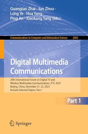 digital multimedia communications 20th international forum on digital tv and wireless multimedia