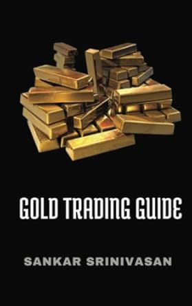gold trading guide 1st edition sankar srinivasan 933413822x, 978-9334138221