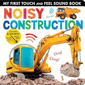 noisy construction my first touch and feel sound book 1st edition lauren crisp ,tiger tales 1664351078,
