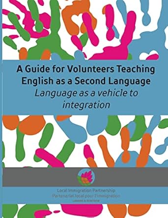a guide for volunteers teaching english as a second language 1st edition lana johnston 1775394352,