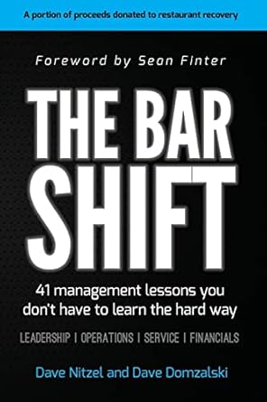 the bar shift 41 short management lessons you dont have to learn the hard way 1st edition dave nitzel ,david