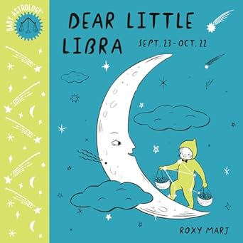 baby astrology dear little libra 1st edition roxy marj 1984895435, 978-1984895431