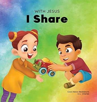 with jesus i share a christian childrens book regarding the importance of sharing using a story from the