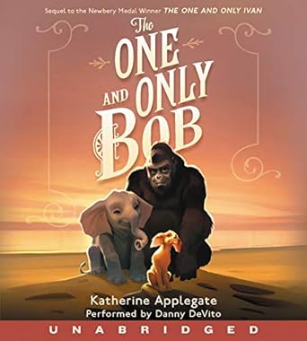 the one and only bob cd 1st edition katherine applegate ,patricia castelao ,danny devito 0063012642,