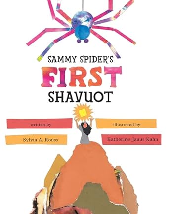 sammy spiders first shavuot 1st edition sylvia a rouss ,katherine janus kahn 0822572249, 978-0822572244