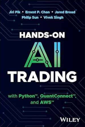 hands on ai trading with python quantconnect and aws 1st edition jiri pik ,ernest p chan ,jared broad ,philip
