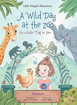 a wild day at the zoo / ein wilder tag im zoo   childrens picture book 1st edition victor dias de oliveira